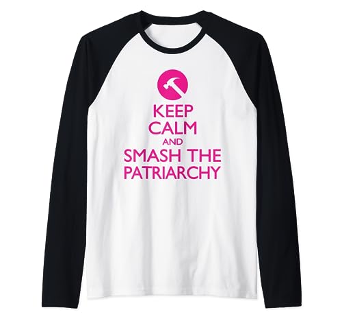 Keep Calm and Smash the Patriarchy Feminist Power Pink Raglan Baseball Tee