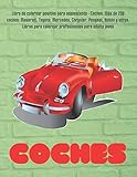  Libro de colorear positivo para adolescente - Coches. Más de 200 coches: Maserati, Toyota, Mercedes, Chrysler, Peugeot, Honda y otros. Libros para colorear profesionales para adulto joven