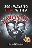 300+ Ways to Deal with a Narcissist