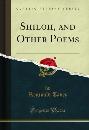 Shiloh, and Other Poems (Classic Reprint)