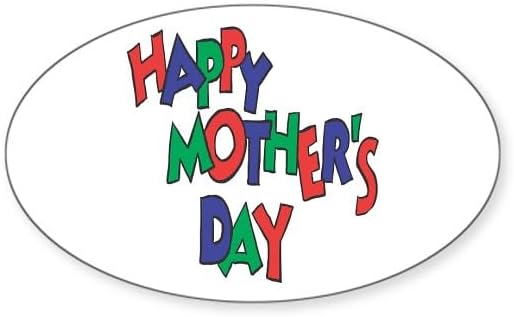 CafePress Happy Mother's Day Oval Sticker Oval Bumper Sticker Car Decal