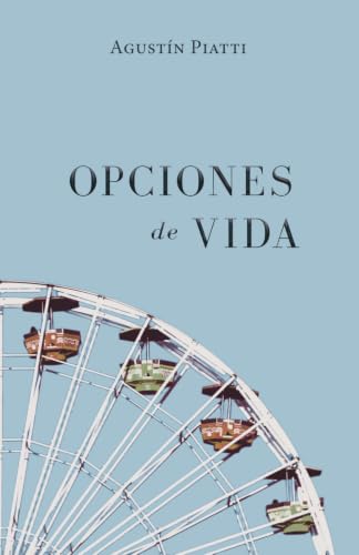 Opciones de vida (Spanish Edition)