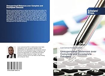 Paperback Unsupervised Distances over Complete and Incomplete Datasets Book