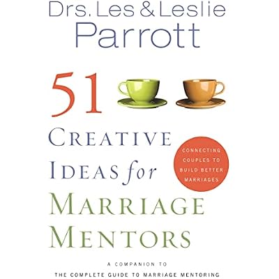 51 Creative Ideas for Marriage Mentors: Connecting Couples to Build Better Marriages