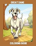 Great Dane Coloring Book: For Kids and Adults Coloring Book Featuring Beautiful Great Dane Dogs