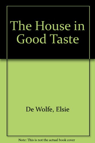 The House in Good Taste 0405069081 Book Cover