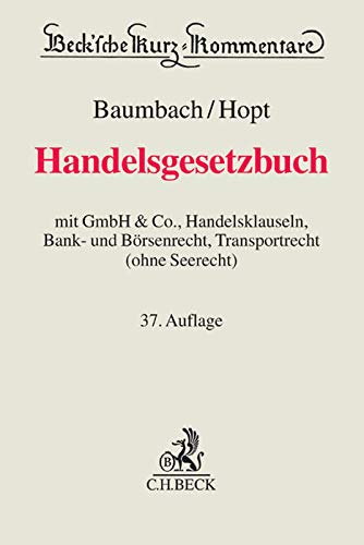 Handelsgesetzbuch: mit GmbH & Co., Handelsklauseln, Bank- und Börsenrecht, Transportrecht (ohne See Handelsgesetzbuch: mit GmbH & Co., Handelsklauseln, Bank- und Börsenrecht, Transportrecht (ohne See