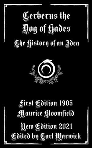 Cerberus the Dog of Hades: The History of an Idea