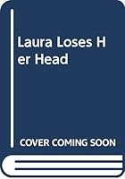 Laura Loses Her Head 2211078036 Book Cover