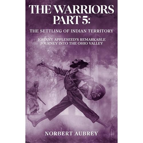 Norbert Aubrey presents The Warriors Part 5: The Settling of Indian Territory episode artwork