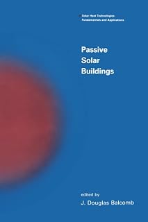 Passive Solar Buildings (Solar Heat Technologies)