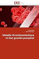 Maladie Thromboembolique Et État Gravido-Puerpéral 6131564728 Book Cover