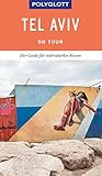 POLYGLOTT on tour Reiseführer Tel Aviv: Der Guide für individuelles Reisen - Susanne Asal 
