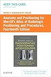 Mosby's Radiography Online: Anatomy and Positioning for Merrill's Atlas of Radiographic Positioning & Procedures (Access Code)