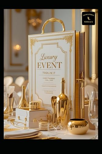 Luxury Event Planner Toolkit: Elegant Templates & Checklists for Weddings, VIP Parties & Corporate Events: The Ultimate Printable Workbook for Professional Event Organisers