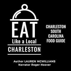 Couverture de Eat Like a Local: Charleston