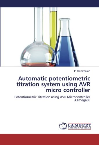 Automatic Potentiometric Titration System Using Avr Micro Controller ...