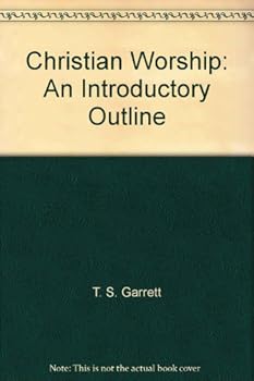 Hardcover Christian Worship: An Introductory Outline Book