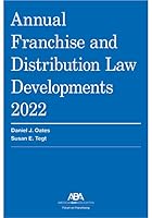 Annual Franchise and Distribution Law Developments 2022 1639052712 Book Cover