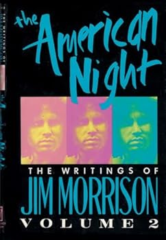 The American Night: The Writings of Jim Morrison