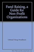 Fund Raising, a Guide for Non-Profit Organizations 0133321630 Book Cover