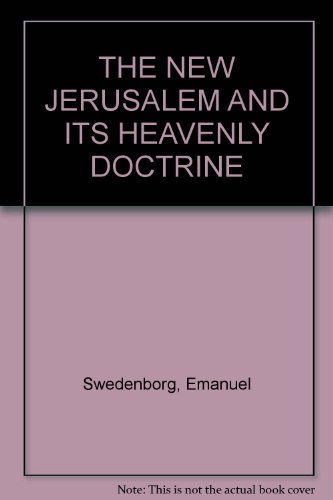 The New Jerusalem and Its Heavenly Doctrine 1883270111 Book Cover