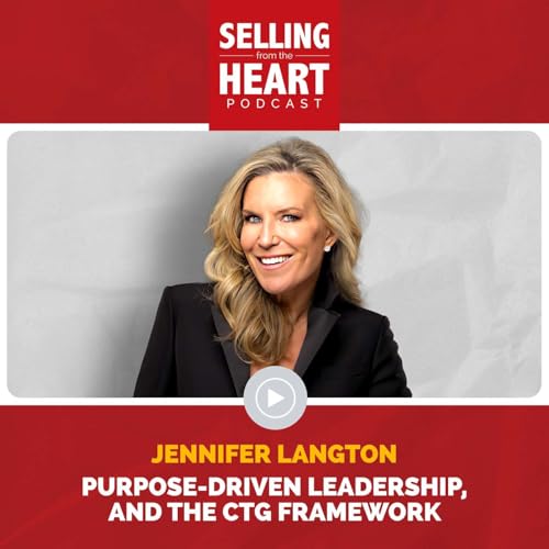 Purpose-Driven Leadership, and the CTG Framework featuring Jennifer Langton