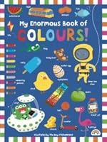 My Enormous Book of Colors 1784681245 Book Cover