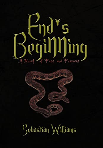 End's Beginning: A Novel of Past and Present
