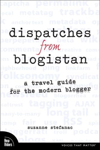 Buy Dispatches from Blogistan: A travel guide for the modern blogger — BookShops.in