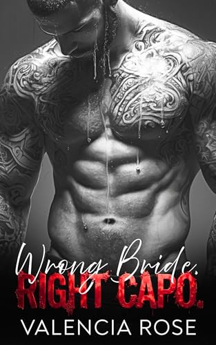 Wrong Bride. Right Capo.: A Forced Marriage Age Gap Mafia Romance (Reign of Mafia Capos Book 1)