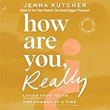 How Are You, Really?: Living Your Truth One Answer at a Time