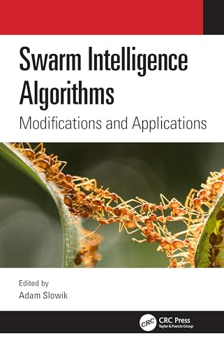 Swarm Intelligence Algorithms: Modifications and Applications, Edited by Adam Slowik view 2