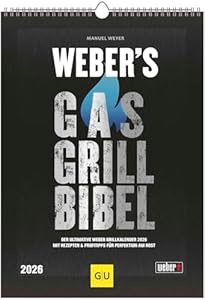 G|U - Weber’s Gas Grillbibel 2026 – Wandkalender A3 (29, 7 x 42 cm) mit Rezepten & Grilltipps, perfektes Geschenk für Grillfans & Weber-Fans: Mit Rezepten & Profitipps für Perfektion am Rost