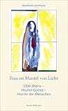 lettmann online shop  Frau im Mantel von Licht. Über Maria - Mutter Gottes - Mutter der Menschen