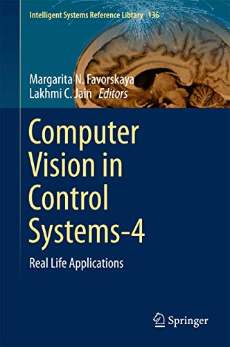 Computer Vision in Control Systems-4: Real Life Applications (Intelligent Systems Reference Library, 136)
