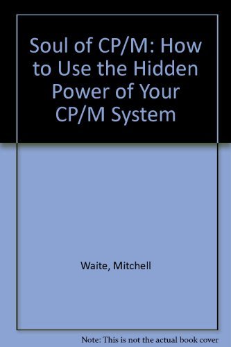 Soul of CP/M: How to use the hidden power of your CP/M system