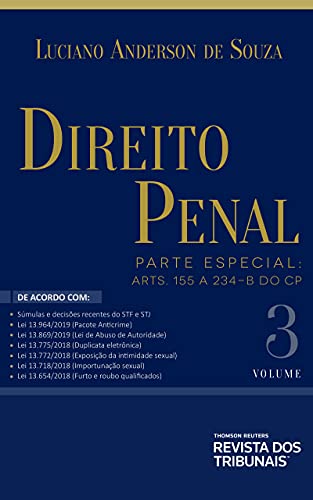 Direito Penal - Volume 3. Parte Especial: Arts. 155 a 234-B do CP