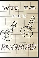 Wtf Is My Password 1657060578 Book Cover