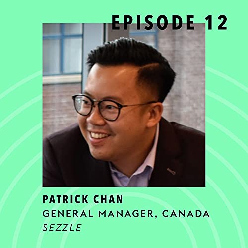 Ep. 12 - Patrick Chan from Sezzle (S01E12) - Buy now pay later solution - The Commerce Show