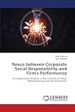 Nexus between Corporate Social Responsibility and Firm's Performance: A Comparative Analysis in the Context of India's Manufacturing and Service Sectors