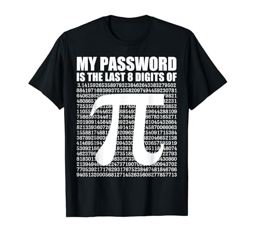 My Password Is The Last 8 Digits Of Pi - Funny Pi Day 2024 T-Shirt