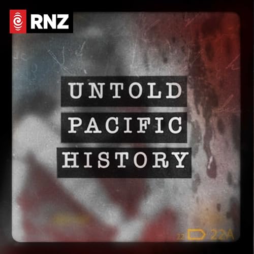 Untold Pacific History Podcast Por RNZ arte de portada