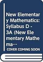 New Elementary Mathematics: Syllabus D - 3A (New Elementary Mathematics, Syllabus D - 3A) 9812084614 Book Cover