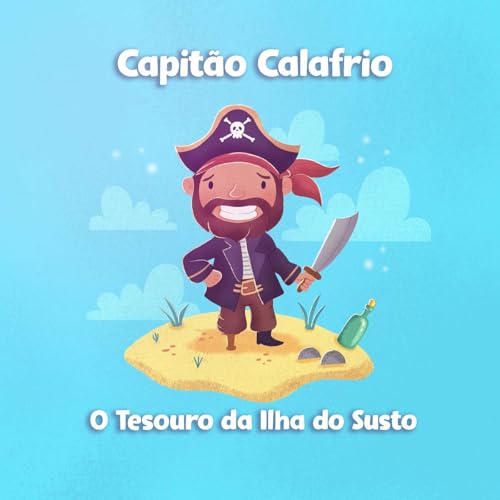Capit&atilde;o Calafrio - O Tesouro da Ilha do Susto