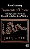 Fragments of Union: Making Connections in Scottish and American Writing