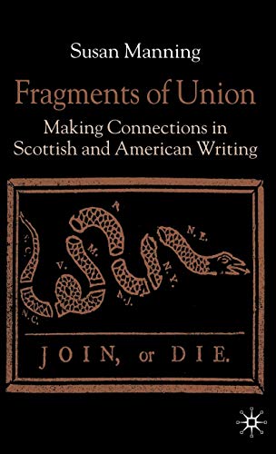 Fragments of Union: Making Connections in Scottish and American Writing