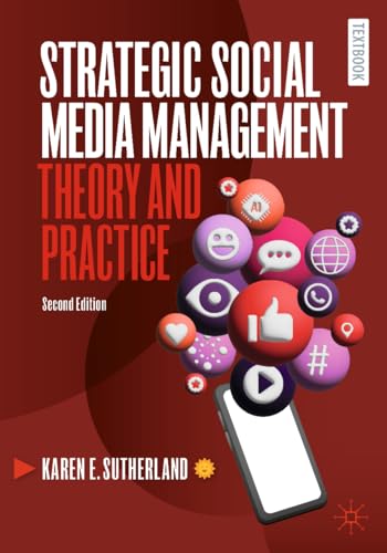 Strategic Social Media Management: Theory And Practice