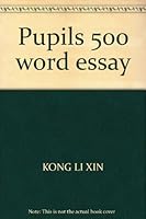 Pupils 500 word essay 7806569863 Book Cover