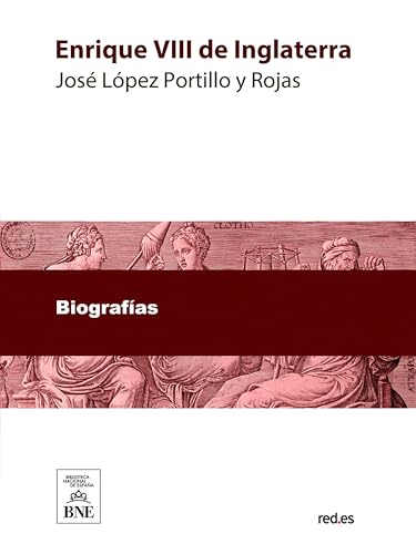 Enrique VIII de Inglaterra (Colección Biblioteca Nacional de España) (Spanish Edition)